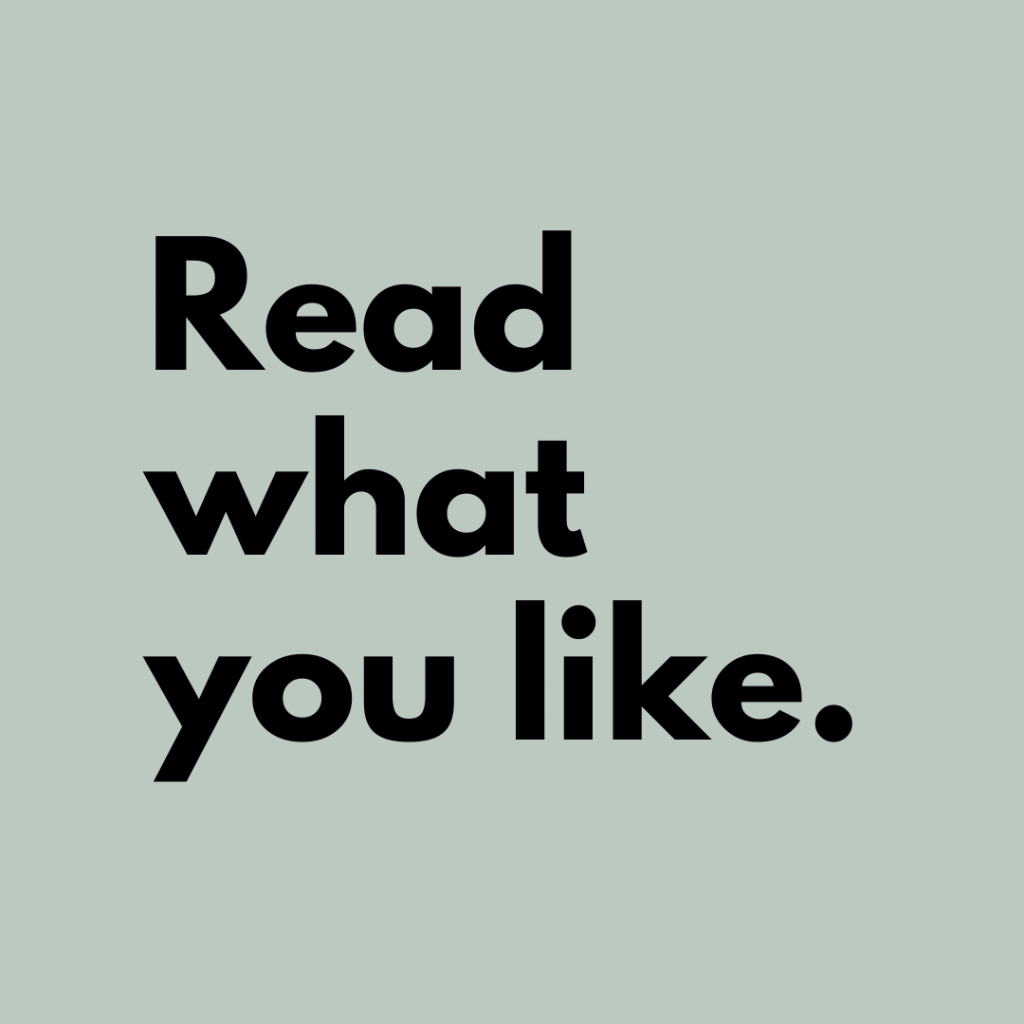 Tip 2: Read what you like