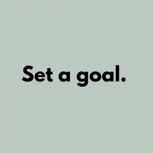 Tip 14: Set a goal