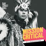 Notorious Cree in Indigenous regalia in black and white photo with Mission Critical and Bay Street Bull branding