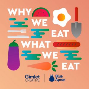 Blue Apron’s Why We Eat What We Eat